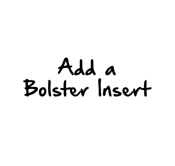 Add a Bolster Insert