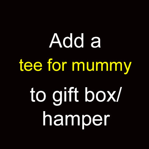 Add a mummy tee to gift box/ hamper
