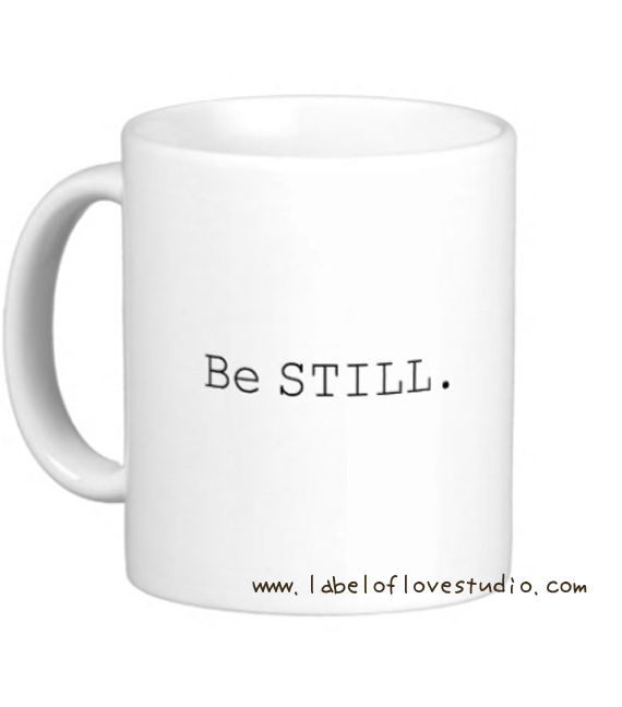 Be Still Cup