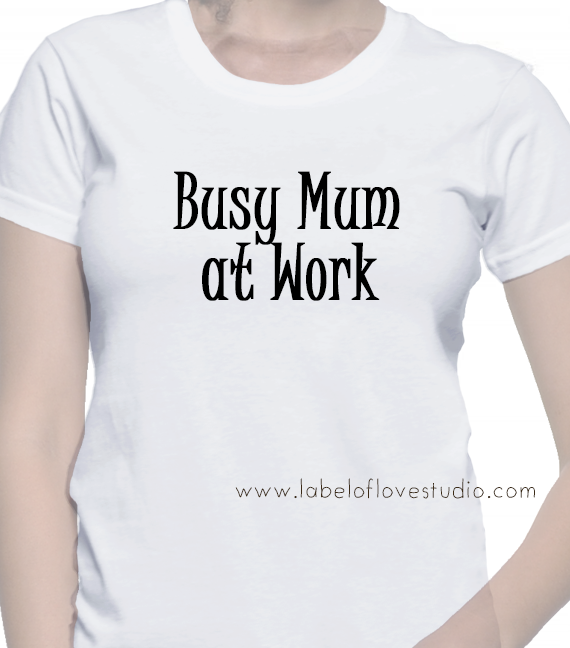 Busy Mum at Work Tee