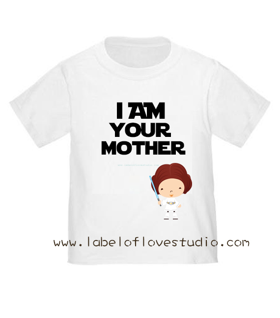 I am your mother Tee