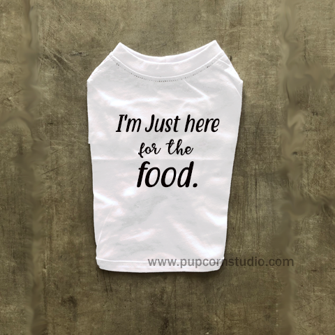 I'm Just Here for the Food Dog/ Cat Tee