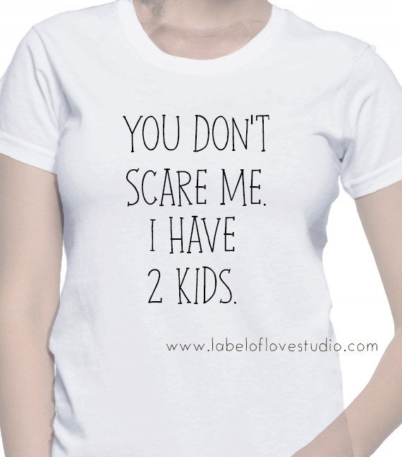 You Don't Scare Me Tee
