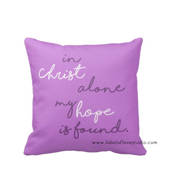 In Christ alone my hope is found Cushion
